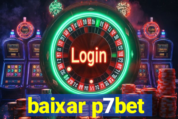 baixar p7bet